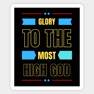 Glory To The Most High God | Christian Typography Magnet